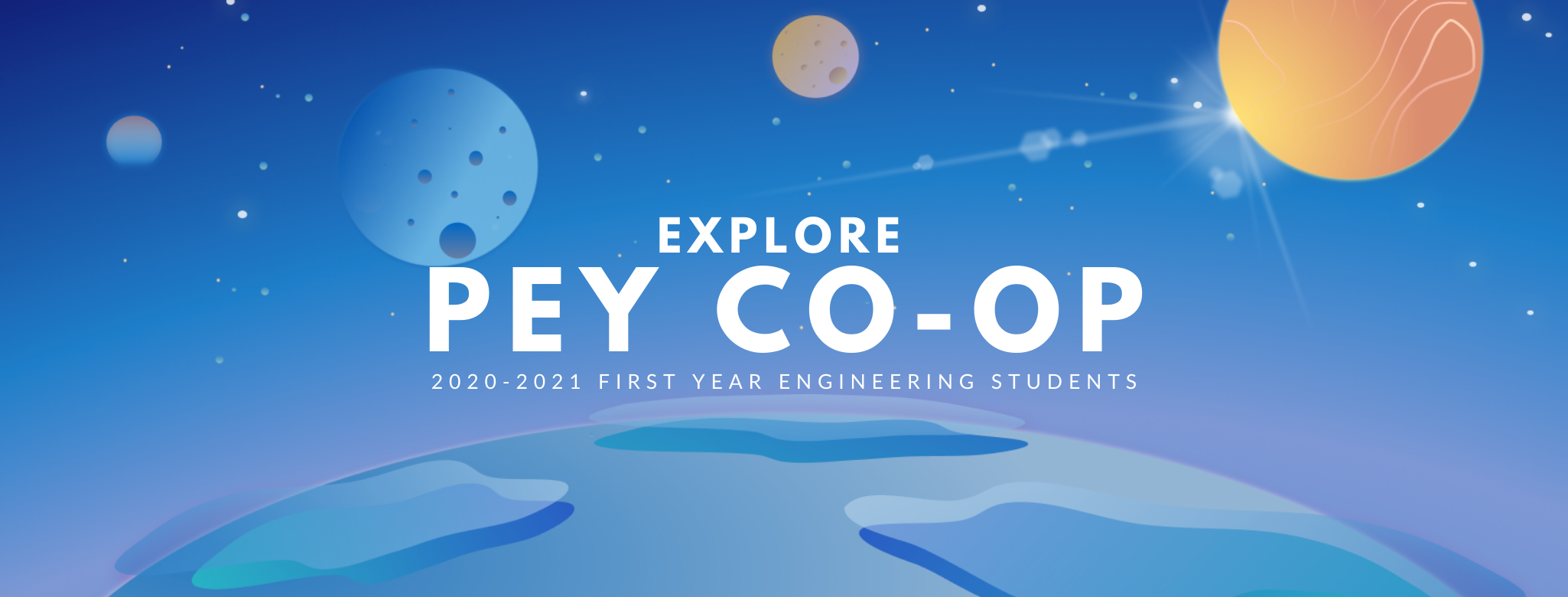 1 Explore PEY Co-op: 2020-2021 First Year Engineering Students